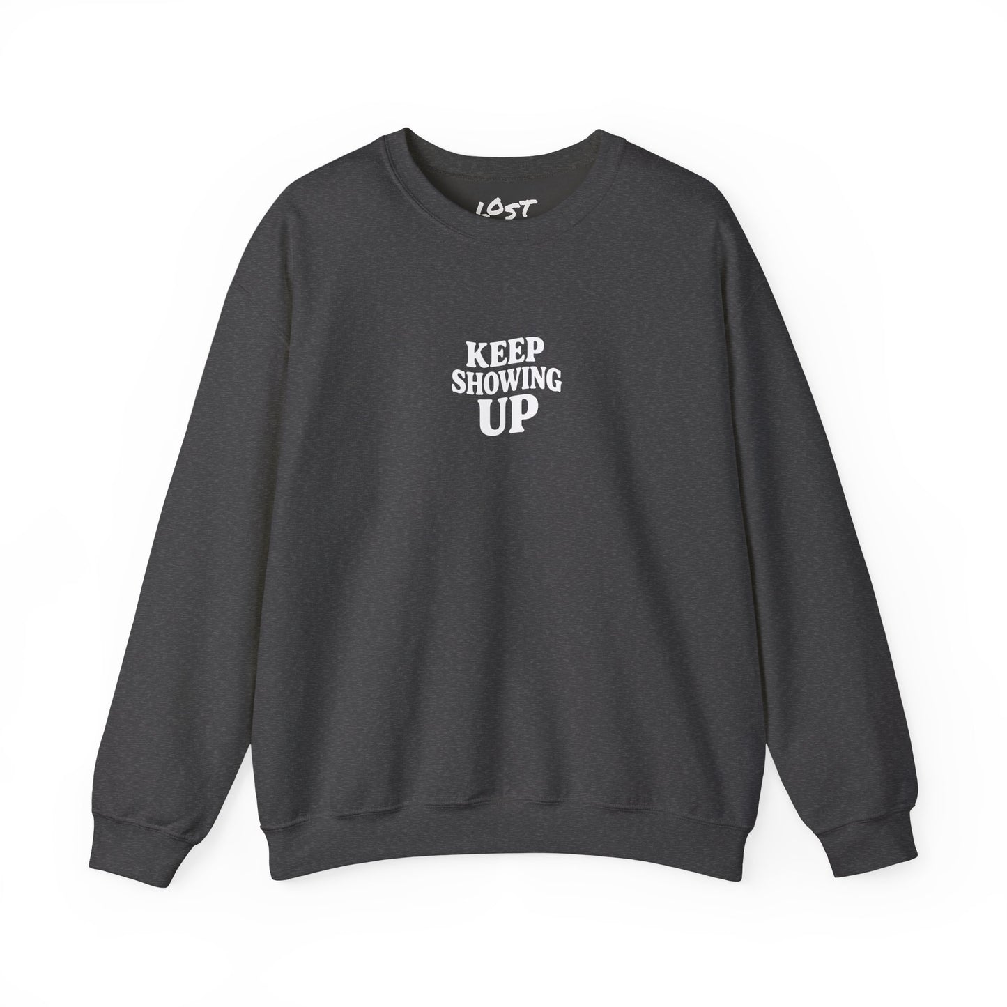 Keep Showing Up Crewneck Sweatshirt – Dark Heather