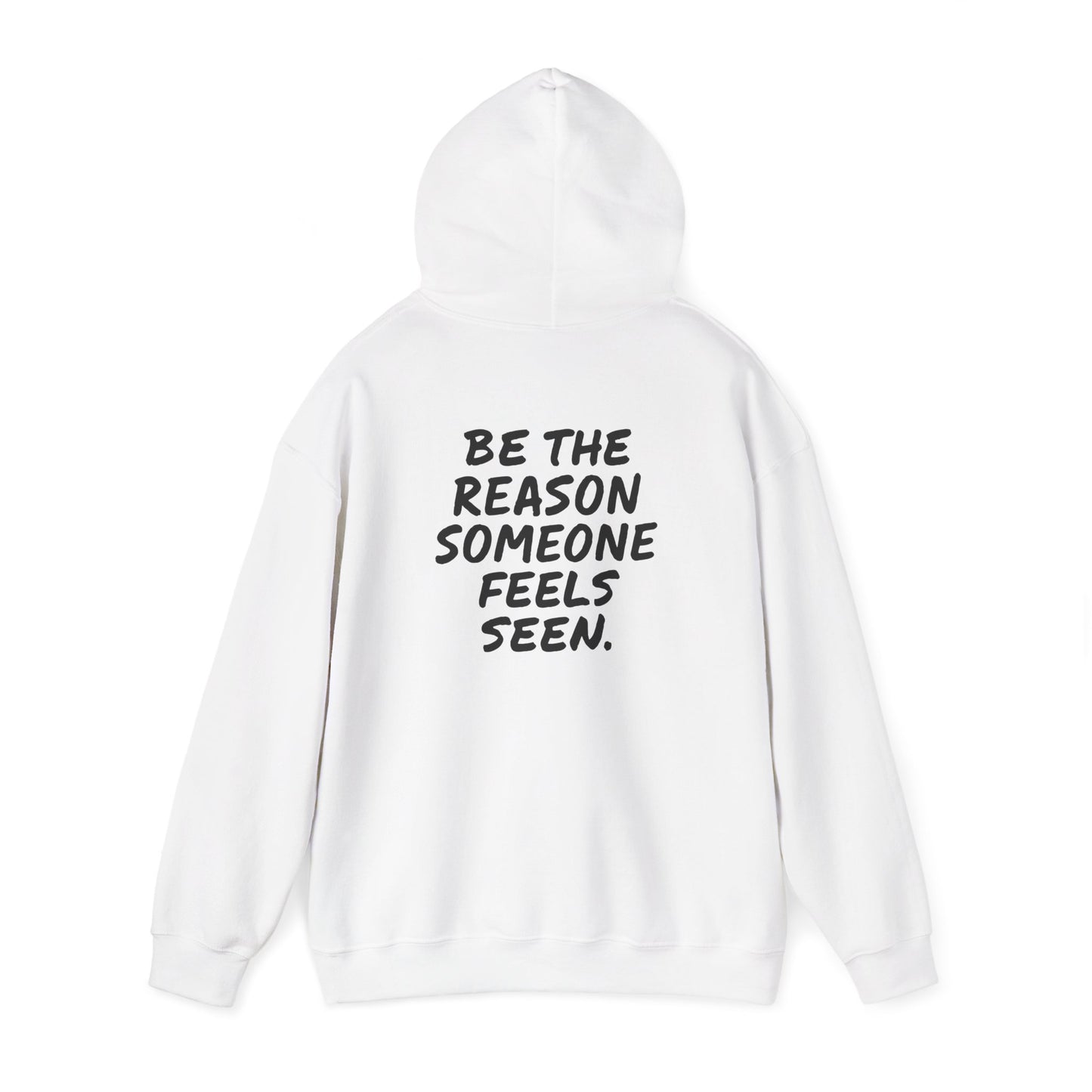 Be The Reason Someone Feels Seen Hoodie - White